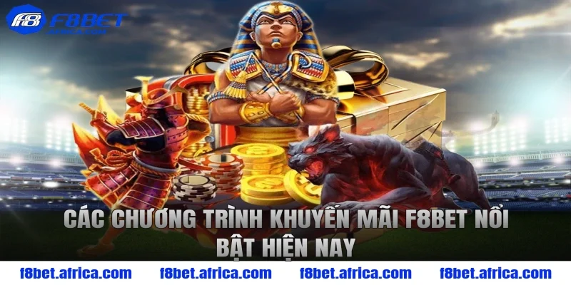 Các chương trình khuyến mãi F8BET nổi bật hiện nay