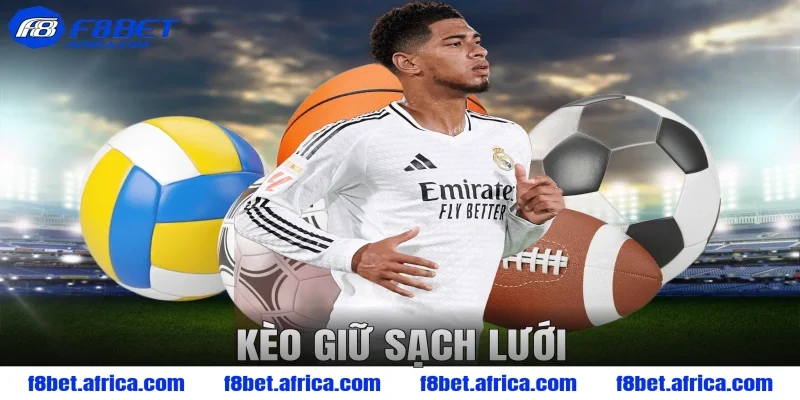 Kèo Giữ Sạch Lưới Là Gì? Cách Cá Cược Clean Sheet Hiệu Quả