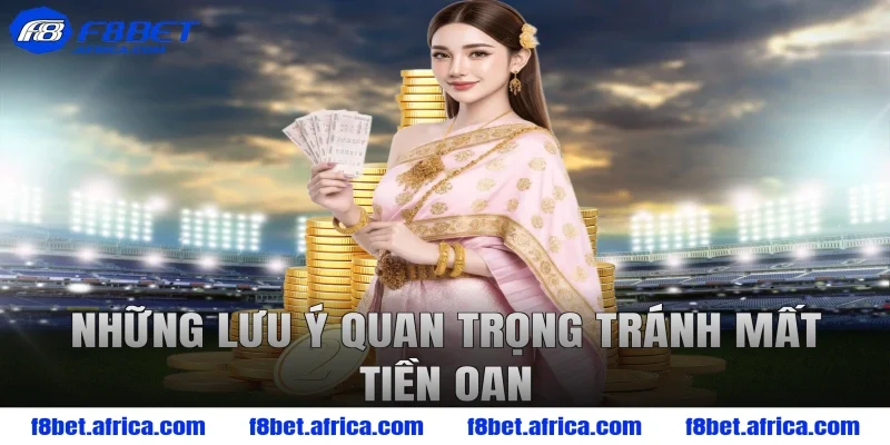 Những lưu ý quan trọng tránh mất tiền oan